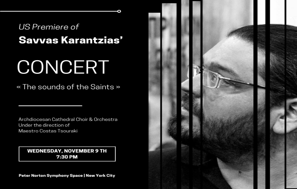 The US premiere of the concert the Sounds of the Saints by the Greek composer Savvas Karantzias